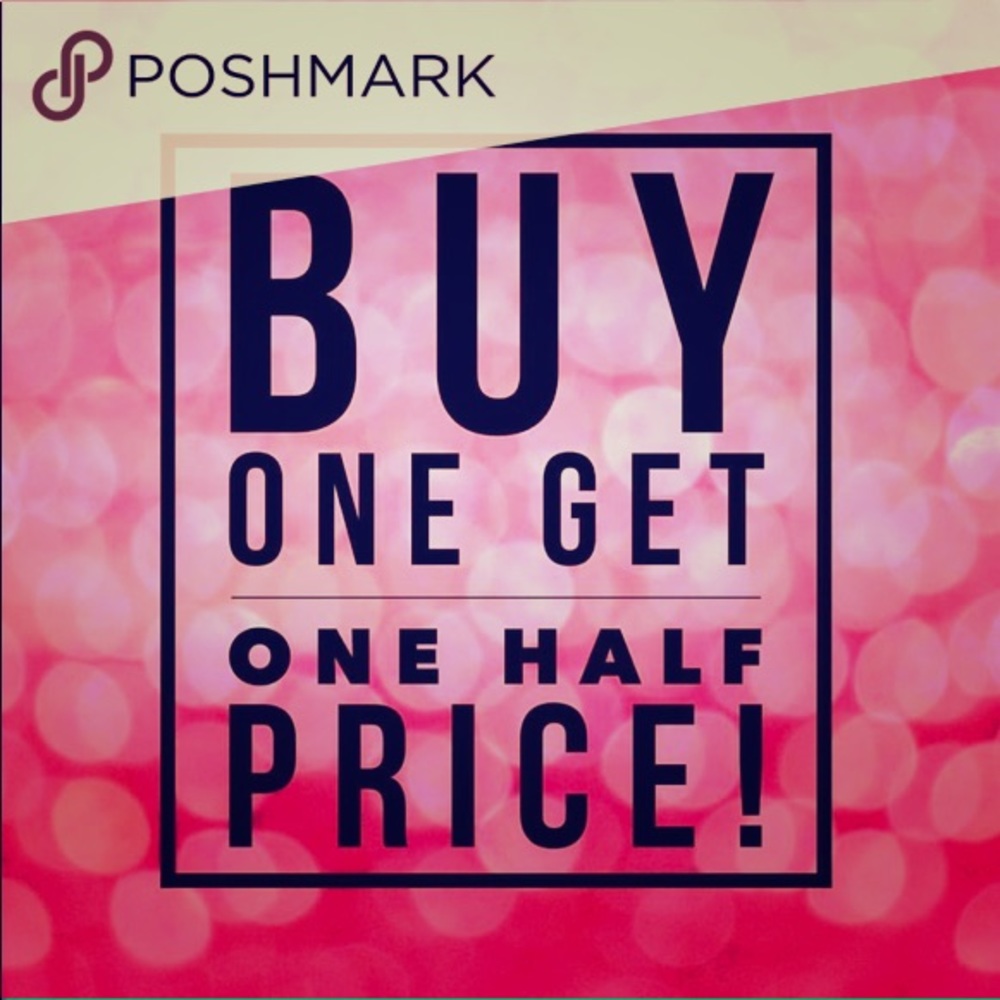 BOGO 1/2 price all items!